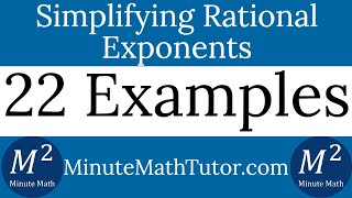 Simplifying Rational Exponents | 22 Examples