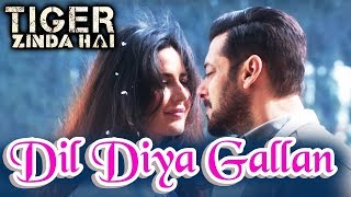 Dil diyan galla | tiger zinda hai ...