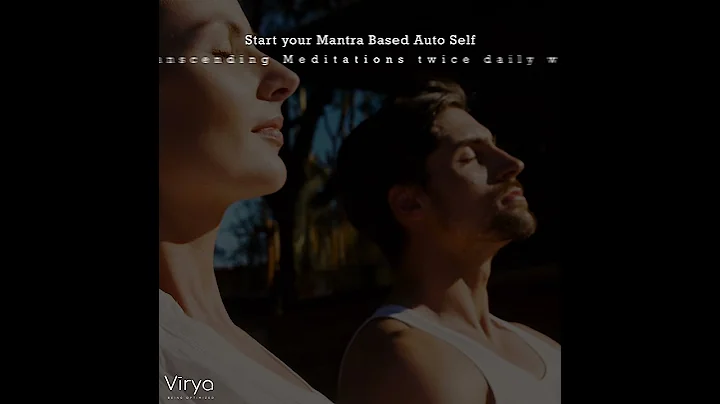 Start your Mantra Based Auto Self Transcending Meditations twice daily with Vīrya FREE guided App.