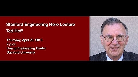 Technology for Today’s Problems by Stanford Engineering Hero Marcian “Ted” Hoff