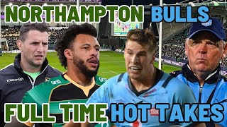 NORTHAMPTON v BULLS | FULL TIME HOT TAKES