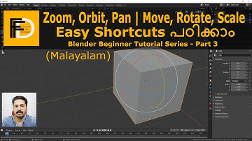 Zoom Orbit Pan | Move Rotate Scale - Easy Shortcuts | Blender Beginner tutorial Malayalam - Part 3