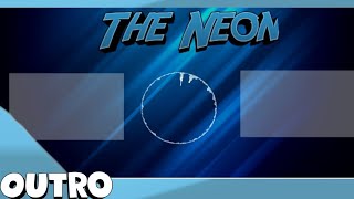 The Neon | Outro | Made On Android [CCP]