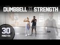 30 Minute Full Body Dumbbell Strength Workout [NO REPEAT]
