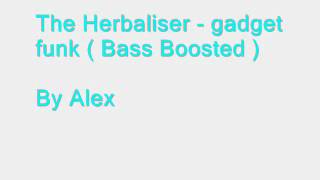 The Herbaliser - Gadget Funk ( Bass Boosted )