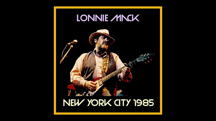 Lonnie Mack - New York City 1985  (Complete Bootleg)