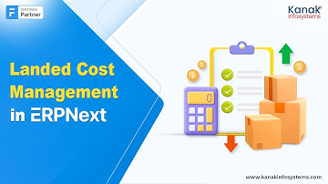 Mastering Landed Cost Management in ERPNext: A Comprehensive Guide