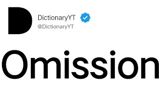 Omission Meaning in English