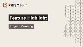 Smarter Project Planning with Prism PPM - Project Portfolio Management