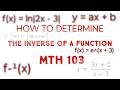 HOW TO DETERMINE THE INVERSE OF A FUNCTION (MTH 103)