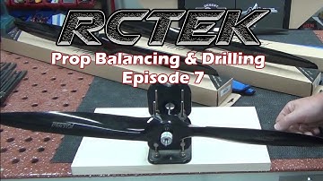 RCTEK Episode #7 prop balancing & Drilling