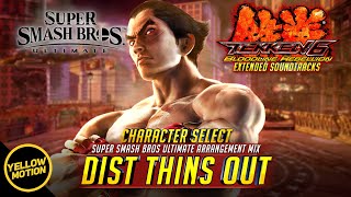 TEKKEN 6 BR OST | Dist Thins Out | Smash Bros Ultimate Mix | Extended Video Soundtrack [HQ]