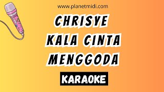Chrisye - Kala Cinta Menggoda | Karaoke No Vocal | Midi Download | Minus One