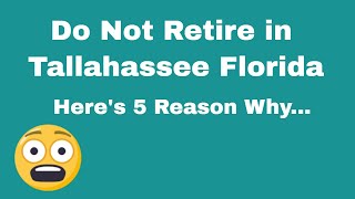 5 Reason Not to Retire in Tallahassee Florida 👇 | Living In Tallahassee Florida