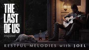 The Last of Us Inspired Ambience: Joel’s Calming Guitar & Rainy Night