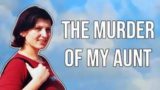 Why My Aunt Was Killed