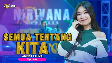 ADINDA RAHMA - SEMUA TENTANG KITA - OM NIRWANA COMEBACK
