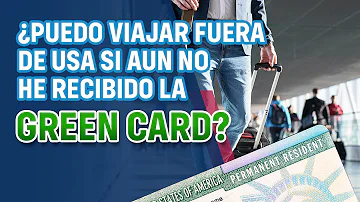 ¿Puedo viajar fuera de EE.UU. sin tarjeta verde?
