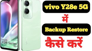 How to backup and restore data in Vivo Y28e 5G || Vivo Y28e 5G me data backup aur restore kaise kare