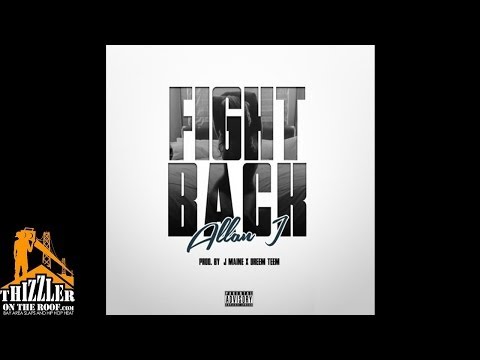 Allan I. - Fight Back [Prod. By J Maine, Dreem Teem] [Thizzler.com] 