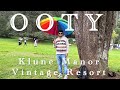 Ooty Tour and Stay at Vintage Style Resort Klune Manor
