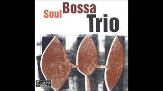 Soul Bossa Trio - S/T (Full Album)