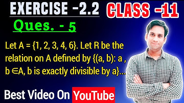 Let A = {1, 2, 3, 4, 6}. Let R be the relation on A defined by {(a, b): a , b ∈A, b is exactly divis