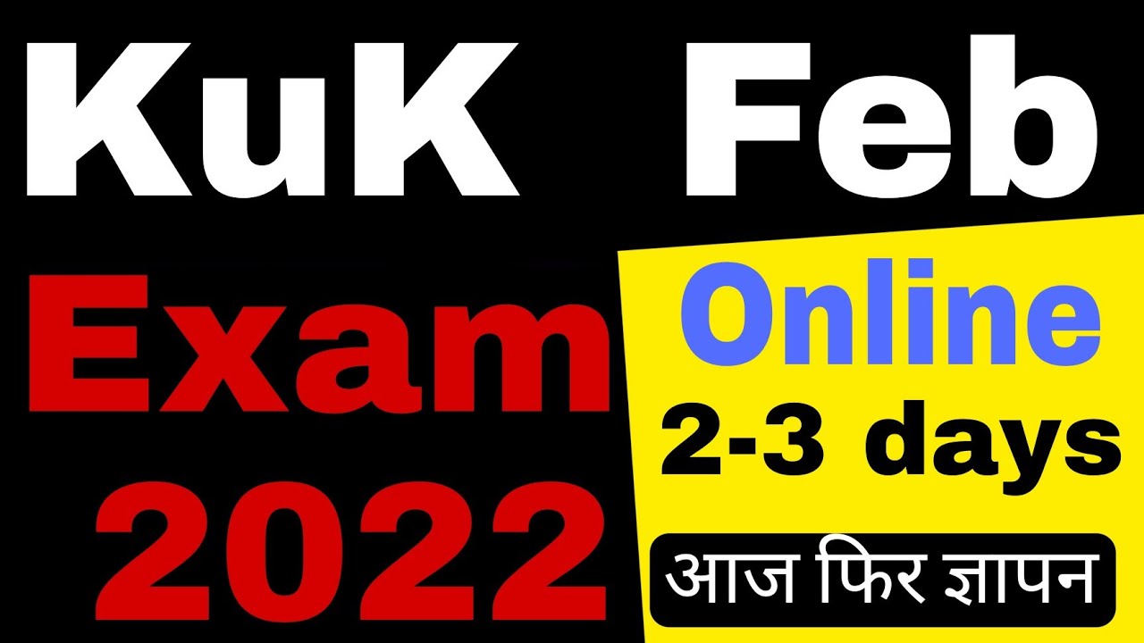 KuK exam mode 2022 | kuk University latest news | kuk exam 2022 | kuk Feb exam blended mode