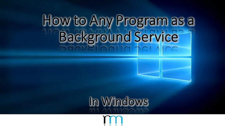How to Run Any Program as a Background Service in Windows
