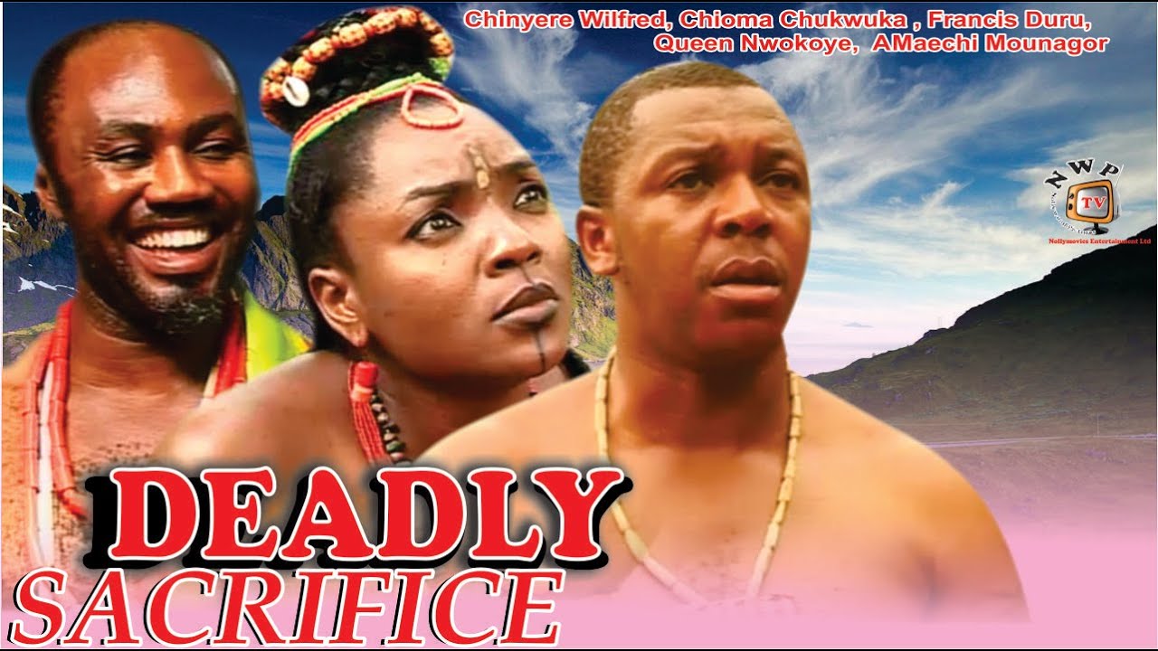 Download Deadly Sacrifice    - Nigerian Nollywood  Movie