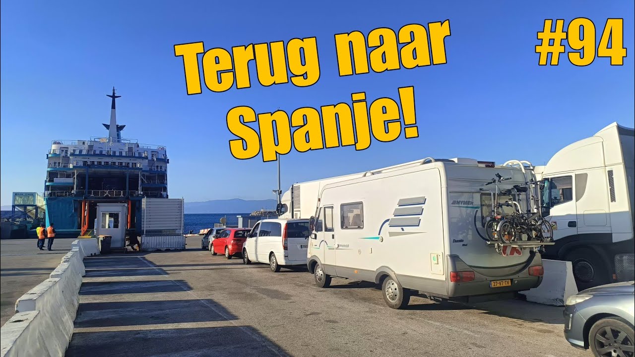 WE GAAN WEER NAAR SPANJE ! MET DE CAMPER OP DE BOOT #94