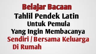 Belajar Tahlil Pendek - Latin Cara Membacanya