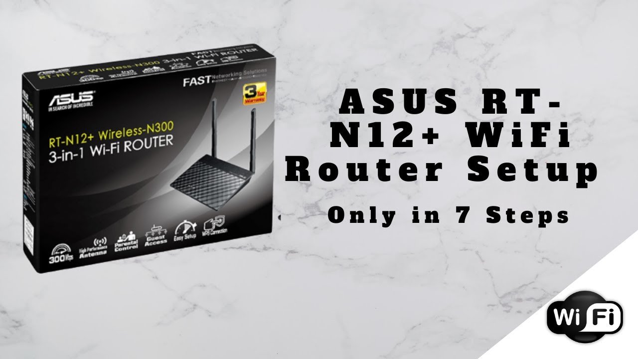 How to setup ASUS RT-N12+ WiFi Router in 7 steps.