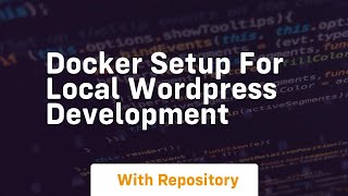 Docker setup for local wordpress development