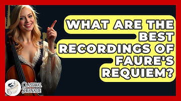 What Are The Best Recordings Of Faure