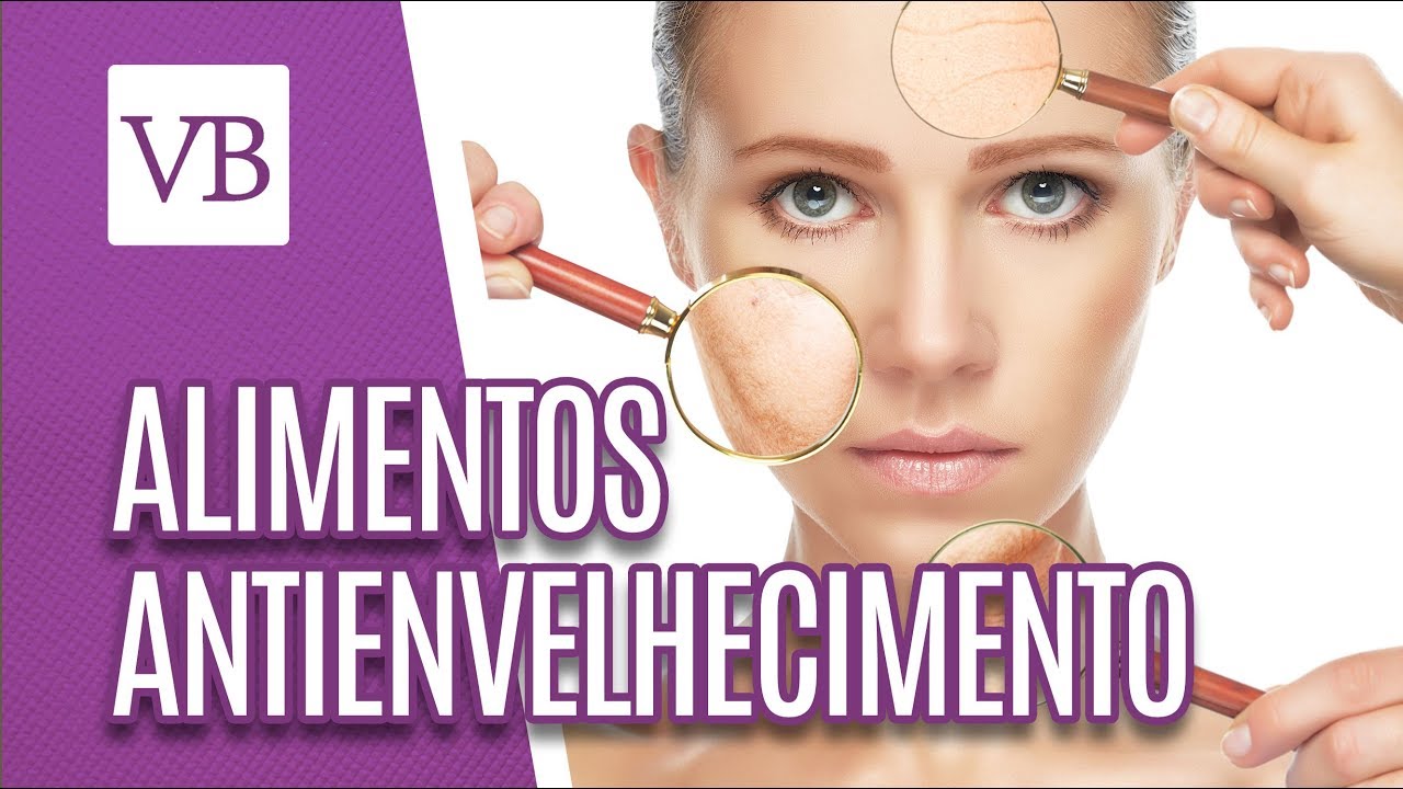 Alimentos antienvelhecimento - Você Bonita (10/08/18) vida saudável herbalife