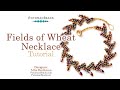 Fields of Wheat Necklace - DIY Jewelry Making Tutorial by PotomacBeads