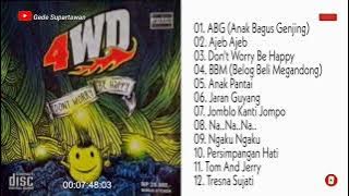 Full Album 4WD - Don't Worry Be Happy