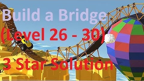 Build a Bridge Level 26 27 28 29 30 Android 3 star Walkthrough
