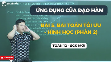 BÀI 5. BÀI TOÁN LIÊN HỆ THỰC TẾ (PHẦN 2) - TOÁN 12 SGK MỚI | Thầy Phạm Tuấn