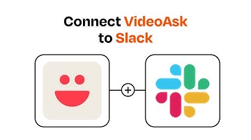 How to Connect VideoAsk to Slack - Easy Integration