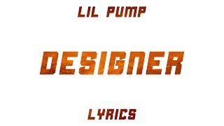 Lil Pump - Designer (Lyrics) chords