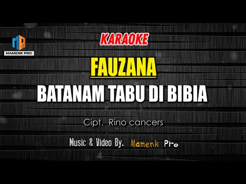 FAUZANA - Batanam Tabu di Bibia [ LIRIK LAGU ]