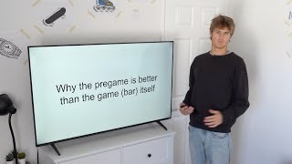 why the pregame is better than the game (bar) itself