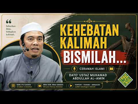 KEHEBATAN Kalimah Bismillah.