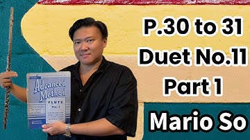 Advanced Method for flute Vol.1, P.30 to 31, Duet No.11, Part 1, 120 with Metronome by Mario So