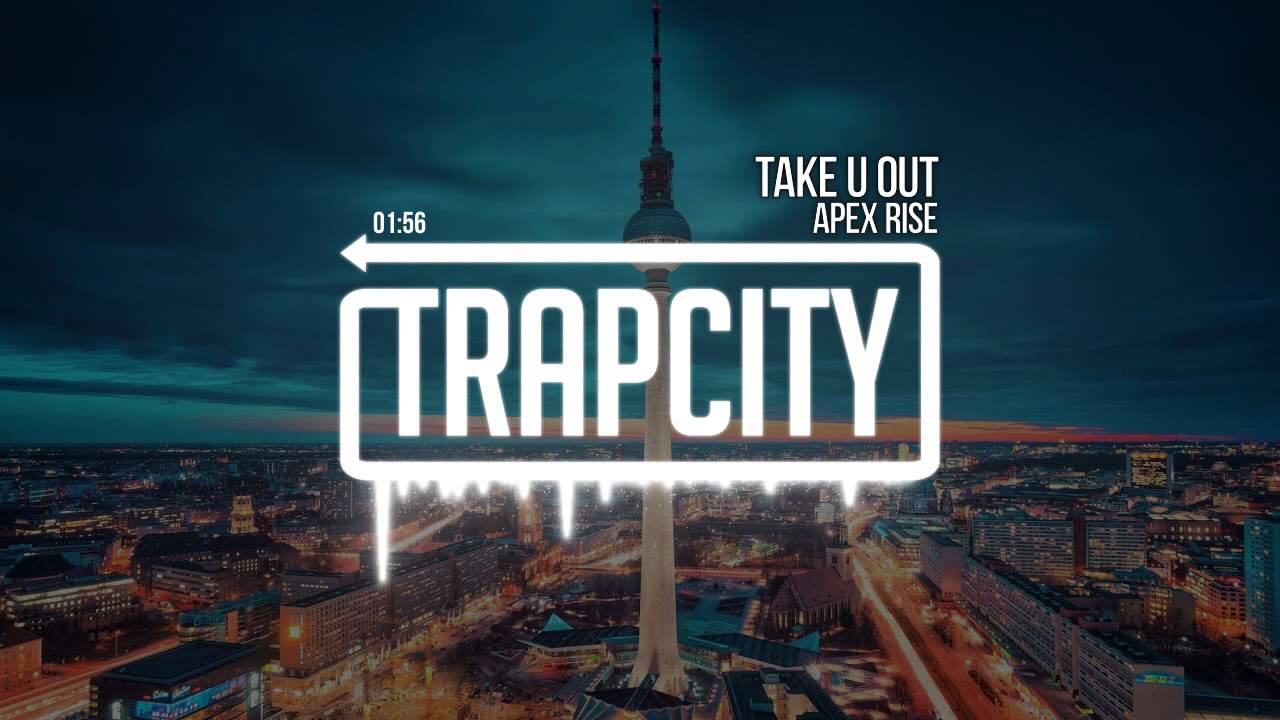 Apex Rise - Take U Out - YouTube