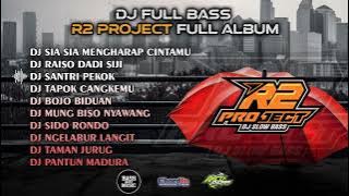 DJ FULL ALBUM YANG KALIAN CARI🔥R2 PROJECT FULL ALBUM🔥CLEAN AUDIO 🔥GLERRRR