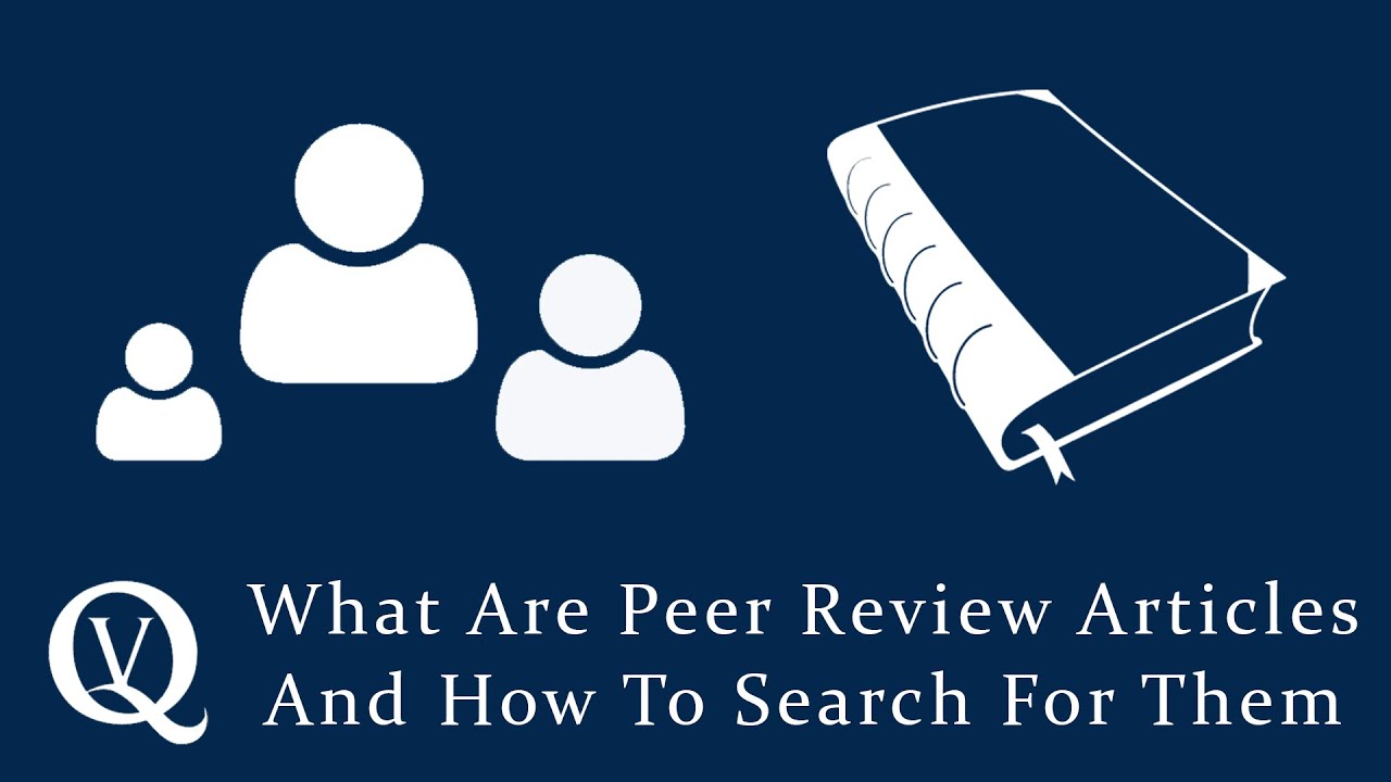 What Are Peer Review Articles And How To Search For Them - YouTube