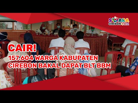 CAIR! 157 604 Warga Kabupaten Cirebon Bakal Dapat BLT BBM